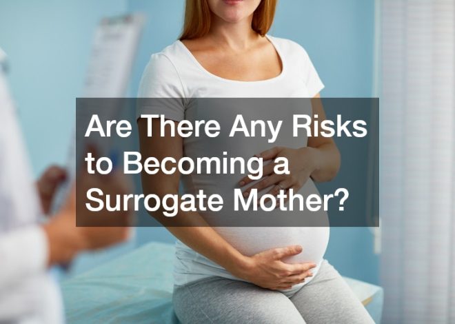 Are There Any Risks to Becoming a Surrogate Mother?